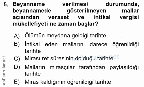 5. soru: Beyanname verilmesi durumunda, beyannamede gösterilmeyen mallar açısından veraset ve intikal vergisi mükellefiyeti ne…