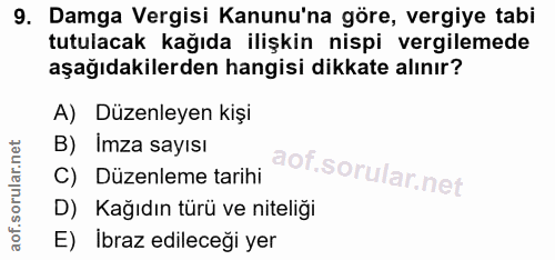 9. soru: Damga Vergisi Kanunu'na göre, vergiye tabi tutulacak kağıda ilişkin nispi vergilemede aşağıdakilerden hangisi dikkate…