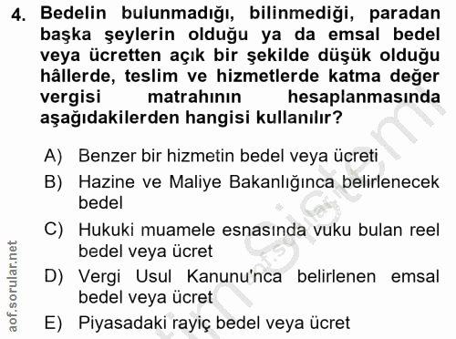 4. soru: Bedelin bulunmadığı, bilinmediği, paradan başka şeylerin olduğu ya da emsal bedel veya ücretten açık bir şekilde düşü…