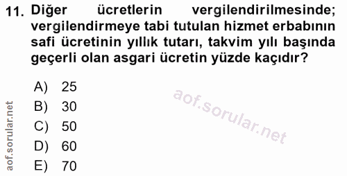 11. soru: Diğer ücretlerin vergilendirilmesinde; vergilendirmeye tabi tutulan hizmet erbabının safi ücretinin yıllık tutarı, ta…