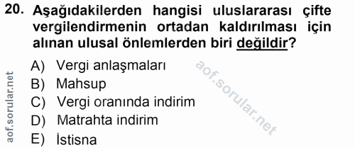 20. soru: Aşağıdakilerden hangisi uluslararası çifte vergilendirmenin ortadan kaldırılması için alınan ulusal önlemlerden biri…