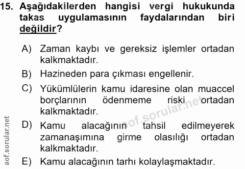 15. soru: Aşağıdakilerden hangisi vergi hukukunda takas uygulamasının faydalarından biri değildir? A) Zaman kaybı ve gereksiz i…