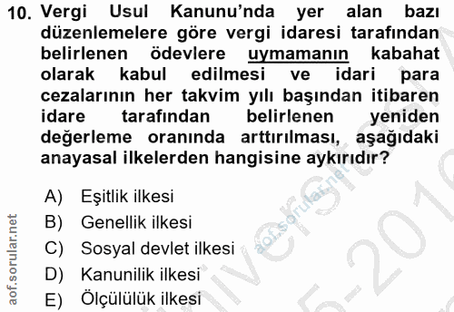 10. soru: Vergi Usul Kanunu'nda yer alan bazı düzenlemelere göre vergi idaresi tarafından belirlenen ödevlere uymamanın kabahat…
