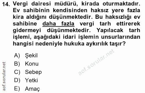 14. soru: Vergi dairesi müdürü, kirada oturmaktadır. Ev sahibinin kendisinden haksız yere fazla kira aldığını düşünmektedir. Bu…