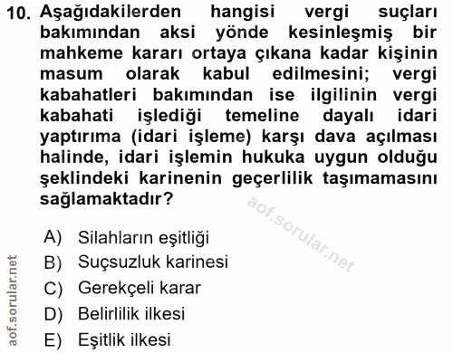 10. soru: Aşağıdakilerden hangisi vergi suçları bakımından aksi yönde kesinleşmiş bir mahkeme kararı ortaya çıkana kadar kişini…
