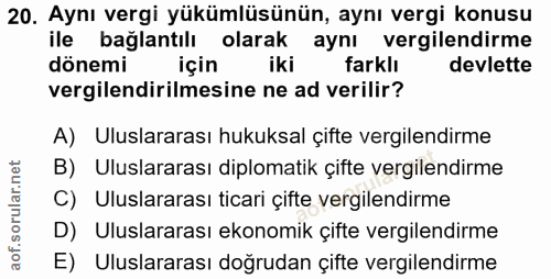 20. soru: Aynı vergi yükümlüsünün, aynı vergi konusu ile bağlantılı olarak aynı vergilendirme dönemi için iki farklı devlette v…