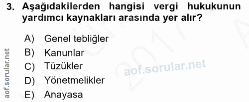 3. soru: Aşağıdakilerden hangisi vergi hukukunun yardımcı kaynakları arasında yer alır? A) Genel tebliğler B) Kanunlar C) Tüzü…