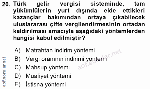 20. soru: Türk gelir vergisi sisteminde, tam yükümlülerin yurt dışında elde ettikleri kazançlar bakımından ortaya çıkabilecek u…