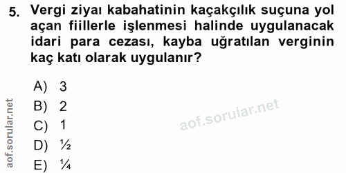 5. soru: Vergi ziyaı kabahatinin kaçakçılık suçuna yol açan fiillerle işlenmesi halinde uygulanacak idari para cezası, kayba u…