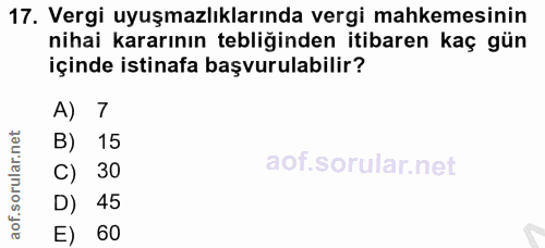 17. soru: Vergi uyuşmazlıklarında vergi mahkemesinin nihai kararının tebliğinden itibaren kaç gün içinde istinafa başvurulabili…