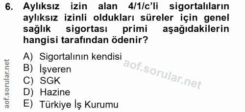 6. soru: Aylıksız izin • alan 4/1/c'li sigortalıların aylıksız izinli oldukları süreler için genel sağlık sigortası primi aşağ…