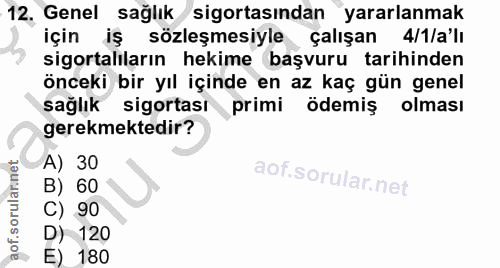 12. soru: Genel sağlık sigortasından yararlanmak için iş sözleşmesiyle çalışan 4/1/a'lı sigortalıların hekime başvuru tarihinde…