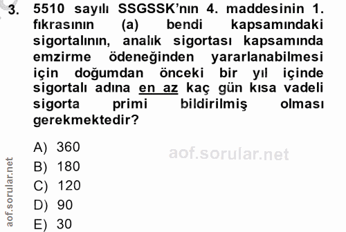 3. soru: 5510 sayılı SSGSSK'nın 4. maddesinin 1. fıkrasının (a) bendi kapsamındaki sigortalının, analık sigortası kapsamında e…