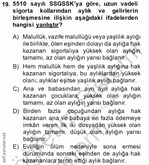 19. soru: 5510 sayılı SSGSSK'ya göre, uzun vadeli sigorta kollarından aylık ve gelirlerin birleşmesine ilişkin aşağıdaki ifadel…