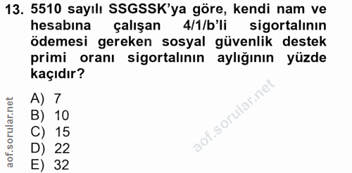 13. soru: 5510 sayılı SSGSSK'ya göre, kendi nam ve hesabına çalışan 4/1/b'li sigortalinin ödemesi gereken sosyal güvenlik deste…