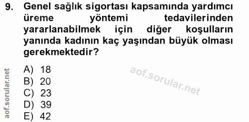 9. soru: Genel sağlık sigortası kapsamında yardımcı üreme yöntemi tedavilerinden yararlanabilmek için diğer koşulların yanında…