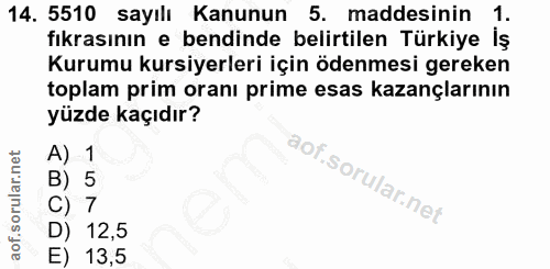 14. soru: 5510 sayılı Kanunun 5. maddesinin 1. fıkrasının e bendinde belirtilen Türkiye İş Kurumu kursiyerleri için ödenmesi ge…