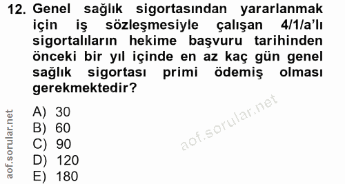 12. soru: Genel sağlık sigortasından yararlanmak için iş sözleşmesiyle çalışan 4/1/a'lı sigortalıların hekime başvuru tarihinde…