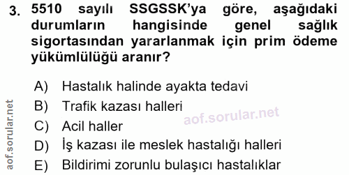 3. soru: 5510 sayılı SSGSSK'ya göre, aşağıdaki durumların hangisinde genel sağlık sigortasından yararlanmak için prim ödeme yü…