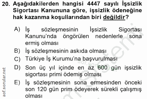 20. soru: Aşağıdakilerden hangisi 4447 sayılı İşsizlik Sigortası Kanununa göre, işsizlik ödeneğine hak kazanma koşullarından bi…