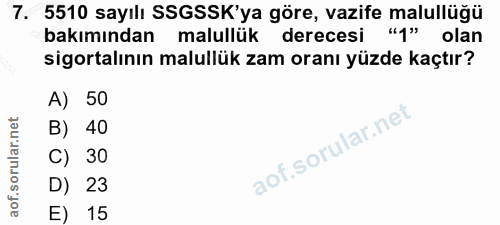 7. soru: 5510 sayılı SSGSSK'ya göre, vazife malullüğü bakımından malullük derecesi "1" olan sigortalının malullük zam oranı yü…