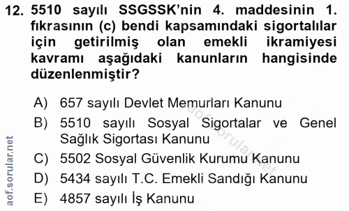 12. soru: 5510 sayılı SSGSSK'nin 4. maddesinin 1. fıkrasının (c) bendi kapsamındaki sigortalılar için getirilmiş olan emekli ik…