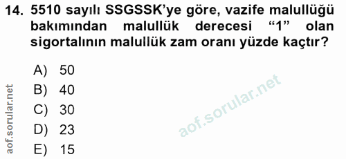 14. soru: 5510 sayılı SSGSSK'ye göre, vazife malullüğü bakımından malullük derecesi "4" olan sigortalının malullük zam oranı yü…