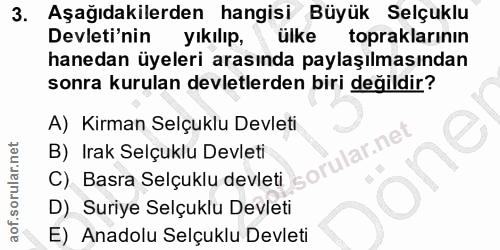 3. soru: Aşağıdakilerden hangisi Büyük Selçuklu Devleti'nin yıkılıp, ülke topraklarının hanedan üyeleri arasında paylaşılmasın…