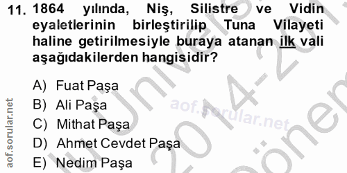 11. soru: 1864 yılında, Niş, Silistre ve Vidin eyaletlerinin birleştirilip Tuna Vilayeti haline getirilmesiyle buraya atanan il…