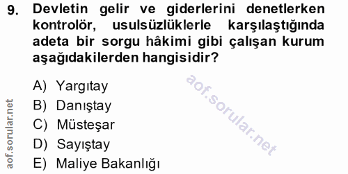 9. soru: Devletin gelir ve giderlerini denetlerken kontrolör, usulsüzlüklerle karşılaştığında adeta bir sorgu hâkimi gibi çalı…