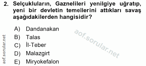 2. soru: Selçukluların, Gaznelileri yenilgiye uğratıp, yeni bir devletin temellerini attıkları savaş aşağıdakilerden hangisidi…