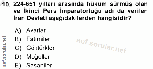 10. soru: 224-651 yılları arasında hüküm sürmüş olan ve İkinci Pers imparatorluğu adı da verilen İran Devleti aşağıdakilerden h…