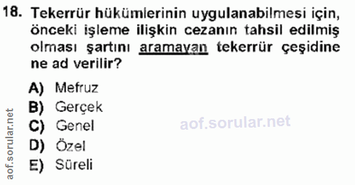 18. soru: Tekerrür hükümlerinin uygulanabilmesi için, öncesi garme arkma vaa tekeris secidine ne ad verilir? A) Mefruz B) Gerçe…