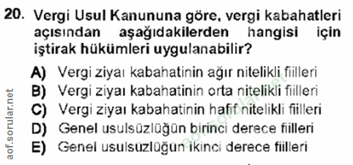 20. soru: Vergi Usul Kanununa göre, vergi kabahatleri açısından aşağıdakilerden hangisi için iştirak hükümleri uygulanabilir? A…