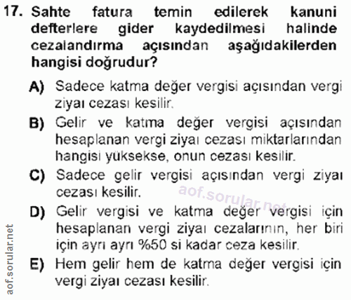 17. soru: Sahte fatura temin edilerek kanuni defterlere gider kaydedilmesi halinde cezalandırma açısından aşağıdakilerden hangi…