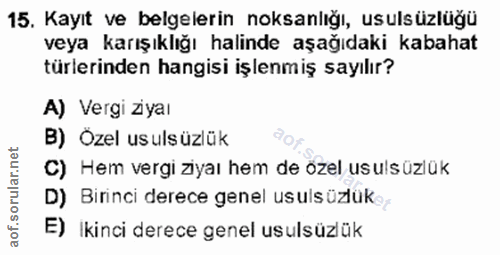 15. soru: Kayıt ve belgelerin noksanlığı, usulsüzlüğü veya karışıklığı halinde aşağıdaki kabahat türlerinden hangisi işlenmiş s…