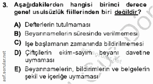 3. soru: Aşağıdakilerden hangisi birinci derece genel usulsüzlük fiillerinden biri değildir? A) Defterlerin tutulmaması B) Bey…