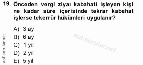 19. soru: Önceden vergi ziyaı kabahati işleyen kişi ne kadar süre içerisinde tekrar kabahat işlerse tekerrür hükümleri uygulanı…