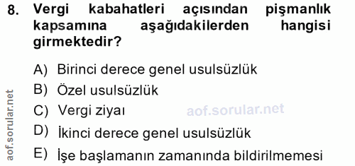 8. soru: Vergi kabahatleri açısından pişmanlık kapsamına aşağıdakilerden hangisi girmektedir? A) Birinci derece genel usulsüzl…