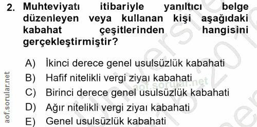 2. soru: Muhteviyatı itibariyle yanıltıcı belge düzenleyen veya kullanan kişi aşağıdaki kabahat çeşitlerinden hangisini gerçek…