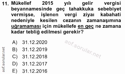 11. soru: Mükellef 2015 yıll gelir vergisi beyannamesinde geç tahakkuka sebebiyet vermişse, işlenen vergi ziyaı kabahati nedeni…