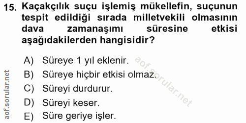 15. soru: Kaçakçılık suçu işlemiş mükellefin, suçunun tespit edildiği sırada milletvekili olmasının dava zamanaşımı süresine et…