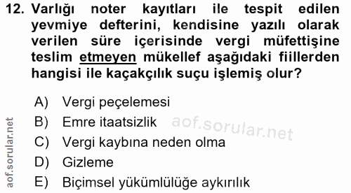 12. soru: Varlığı noter kayıtları ile tespit edilen yevmiye defterini, kendisine yazılı olarak verilen süre içerisinde vergi mü…