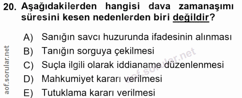 20. soru: Aşağıdakilerden hangisi dava zamanaşımı süresini kesen nedenlerden biri değildir? A) Sanığın savcı huzurunda ifadesin…