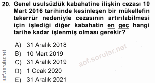 20. soru: Genel usulsüzlük kabahatine ilişkin cezası 10 Mart 2016 tarihinde kesinleşen bir mükellefin tekerrür nedeniyle cezası…