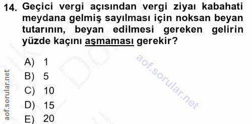 14. soru: Geçici vergi açısından vergi ziyaı kabahati meydana gelmiş sayılması için noksan beyan tutarının, beyan edilmesi gere…