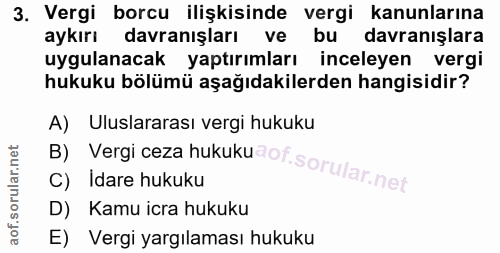 3. soru: Vergi borcu ilişkisinde vergi kanunlarına aykırı davranışları ve bu davranışlara uygulanacak yaptırımları inceleyen v…