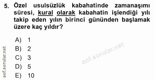 5. soru: Özel usulsüzlük kabahatinde zamanaşımı süresi, kural olarak kabahatin işlendiği yılı takip eden yılın birinci gününde…