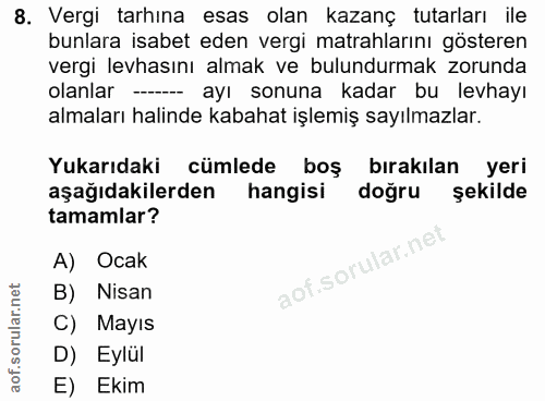 8. soru: Vergi tarhina esas olan kazanç tutarları ile bunlara isabet eden vergi matrahlarını gösteren vergi levhasını almak ve…