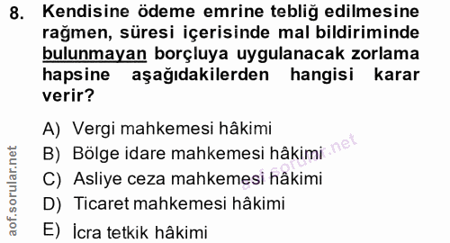 8. soru: Kendisine ödeme emrine tebliğ edilmesine rağmen, süresi içerisinde mal bildiriminde bulunmayan borçluya uygulanacak z…
